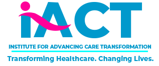 Institute For Advancing Care Transformation