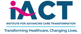 Institute For Advancing Care Transformation